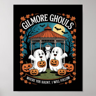 Poster Gilmore Ghouls Où Vous Avez Haunt, Je Suis Appa