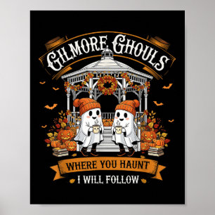 Poster Gilmore Ghouls Où Vous Avez Haunt Je Suis Ghost