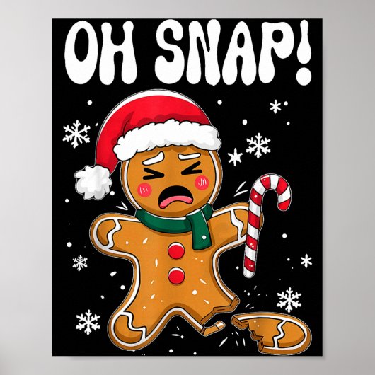 Poster Gingerbread Man Oh Snap Christmas Funny Cookie Bak (Devant)