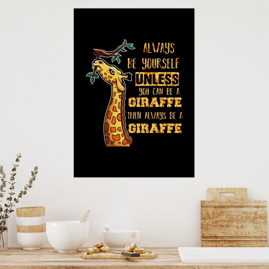 Poster Giraffe Giraffe Lover Giraffes Soyez Toujours Vous (Cuisine)