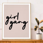 Poster Girl Gang | Cute Pink Girl Power Modern<br><div class="desc">Simple,  stylish "girl gang" quota poster print in minimalist script typographiy in off-black with a dusky pinground to celebrate women and girl power ! Perfectly versatile for everyday,  a bachelorette party or a cute matching combo for mother and daughters,  sisters and friends !</div>
