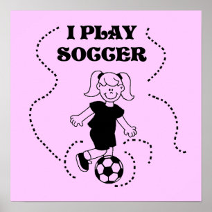 Poster Girl I Play T-shirts et cadeaux de soccer