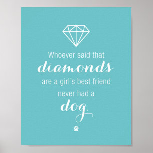 Poster Girl's Best Friend : Dog Quote Art Print