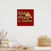 Poster Give Pizza a Chance (Cuisine)