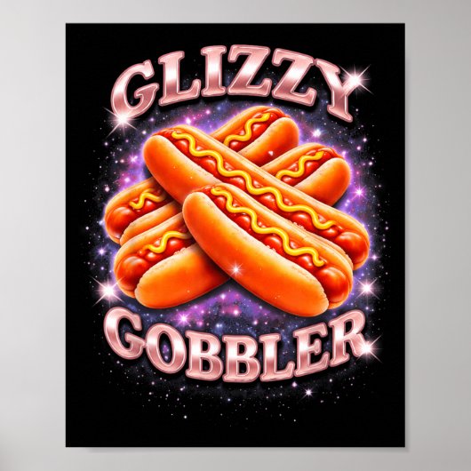 Poster Glizzy Gobbler Drôle Mème De Hot Dog Espace Esthét (Devant)