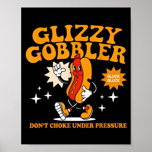 Poster Glizzy Gobbler Ne S'étouffe Pas Sous La Pression, (Devant)