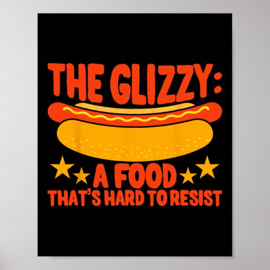 Poster Glizzy Gobbler Un aliment difficile à résister à l (Devant)