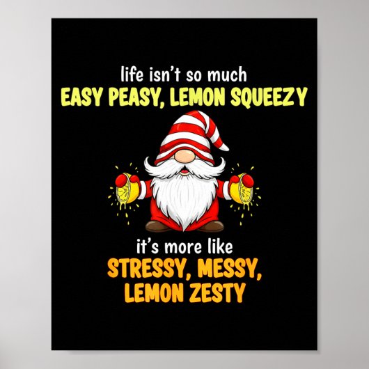 Poster Gnome - Life Isn't So Much Easy Peasy Lemon Squeez (Devant)