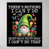 Poster Gnome There's Nothing I Can't Do Except Reach The  (Devant)