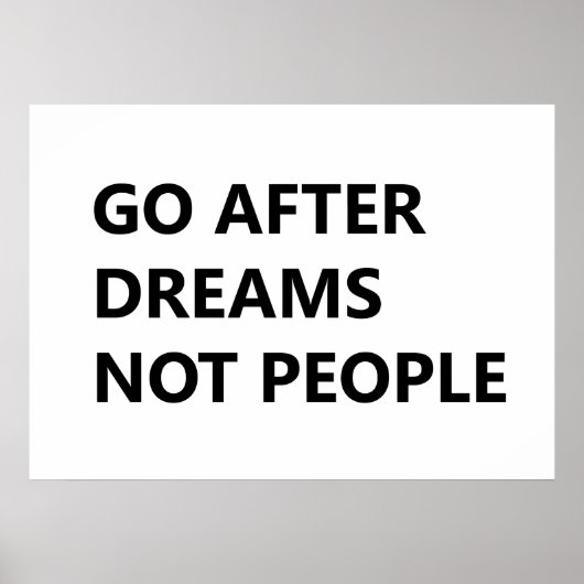 Poster Go after dreams not people (Devant)