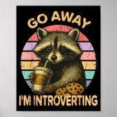 Poster Go Away I'm Introverting Funny Raccoon Sarcastic (Devant)