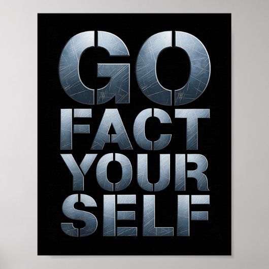 Poster Go Fact Yourself Funny Slogan Science Steel Engine (Devant)