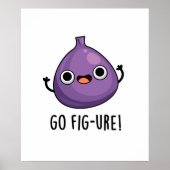 Poster Go Fig-ure Funny Fig Fruit Pun (Devant)