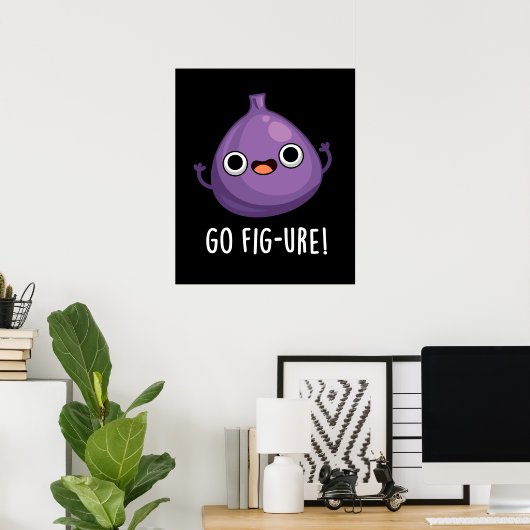Poster Go Fig ure Funny Fig Fruit Pun Dark BG (Bureau à domicile)