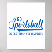 Poster Go Srtsball! Do The Thing Win The Ints - Funny Srt (Devant)