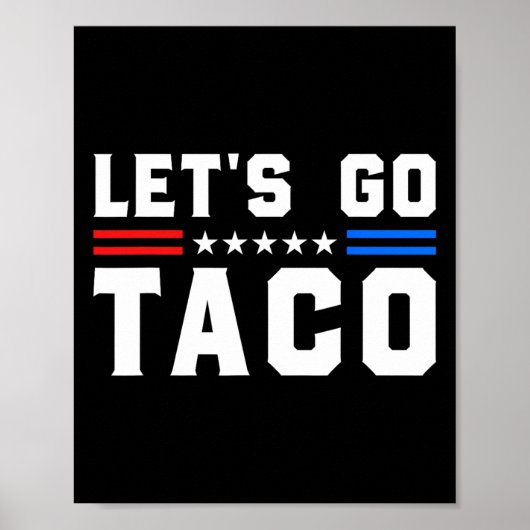 Poster Go Taco - Funny Patriotic Taco Trade Tariff (Devant)