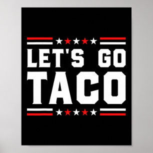 Poster Go Taco - Funny Patriotic Taco Trade Tariff
