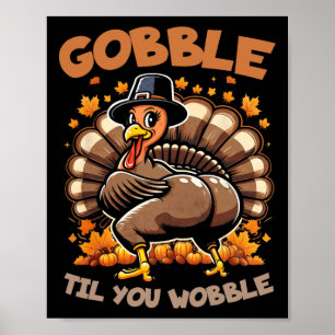 Poster Gobble Jusqu'À Ce Que Vous Tournez Bon thanksgivin