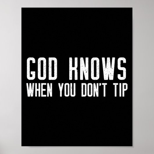 Poster God Knows When You Don't Tip - Funny Waitress Gift (Devant)