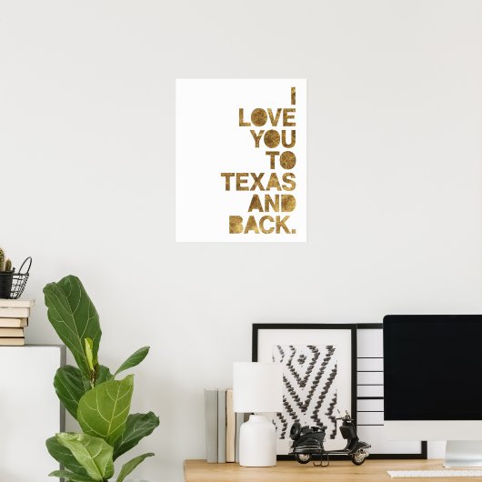Poster Gold Metallic Love You To Texas and Back (Bureau à domicile)