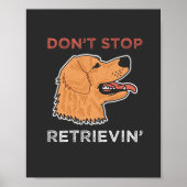 Poster Golden Retriever - N'arrêtez pas de récupérer (Devant)
