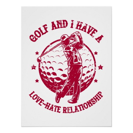 Poster Golf et j'ai une relation Amour-Hate drôle (Devant)