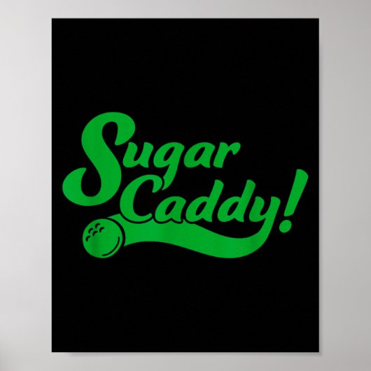 Poster Golf Player Funny Caddy Costume Sugar Caddy Golf T (Devant)