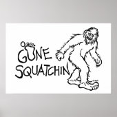 Poster Gone Squatchin (Devant)