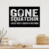 Poster Gone Squatchin (Distressed Squatin) Squatch dans c (Cuisine)