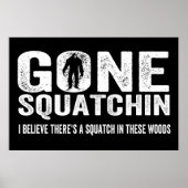 Poster Gone Squatchin (Distressed Squatin) Squatch dans c (Devant)