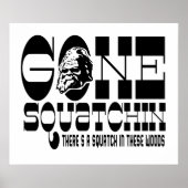 Poster Gone Squatchin - Il y a un Squatch dans ces Bois (Devant)