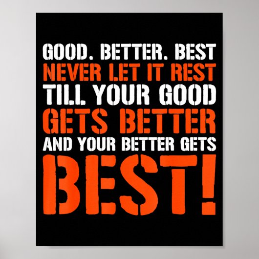 Poster Good Better Never Let It Rest Motivation Saying (Devant)