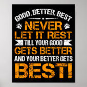 Poster Good Better Never Let It Rest Motivation Saying Be (Devant)
