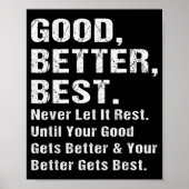 Poster Good Better Never Let It Rest Motivational Quote G (Devant)