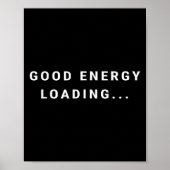 Poster Good Energy Loading... Minimalist  (Devant)
