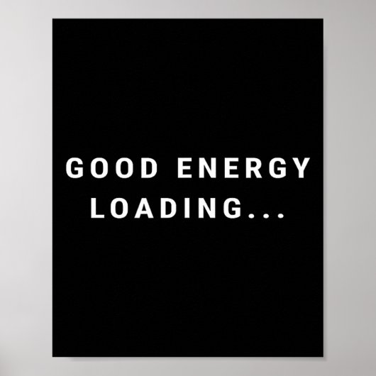 Poster Good Energy Loading... Minimalist  (Devant)