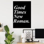 Poster Good Times New Roman (Bureau à domicile)