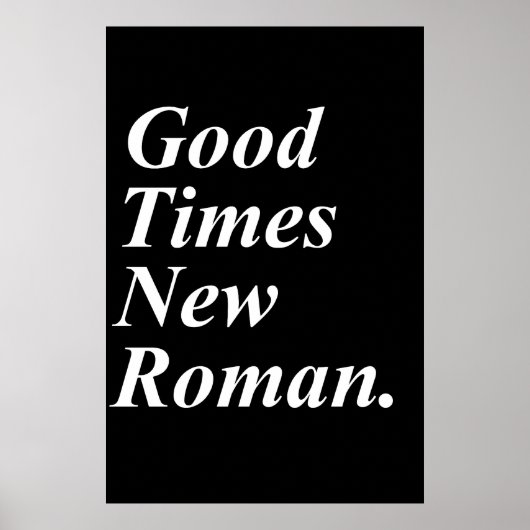 Poster Good Times New Roman (Devant)