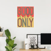 Poster Good Vibes uniquement (Bureau à domicile)