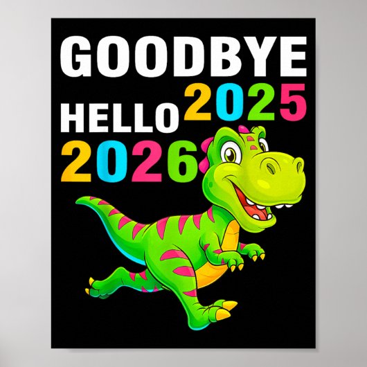 Poster Goodbye 2025 Hello 2026 T Rex Happy New Year 2026 (Devant)