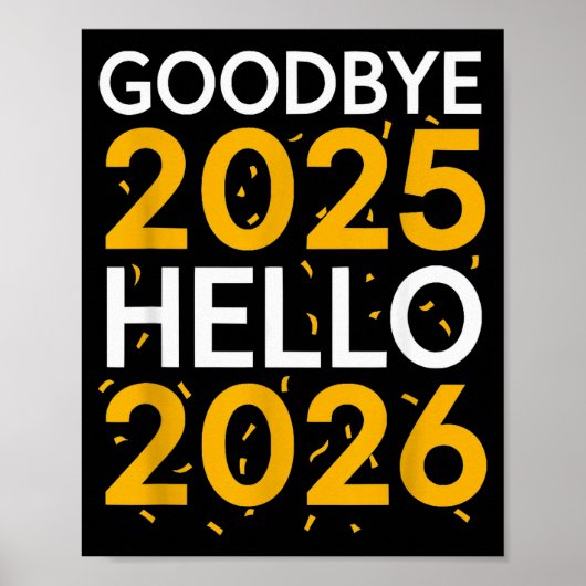 Poster Goodbye 2025 Hello 2026 Tee New Year 2026 (Devant)