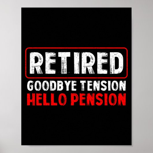 Poster Goodbye Tension Hello Pension Funny Retirement 202 (Devant)