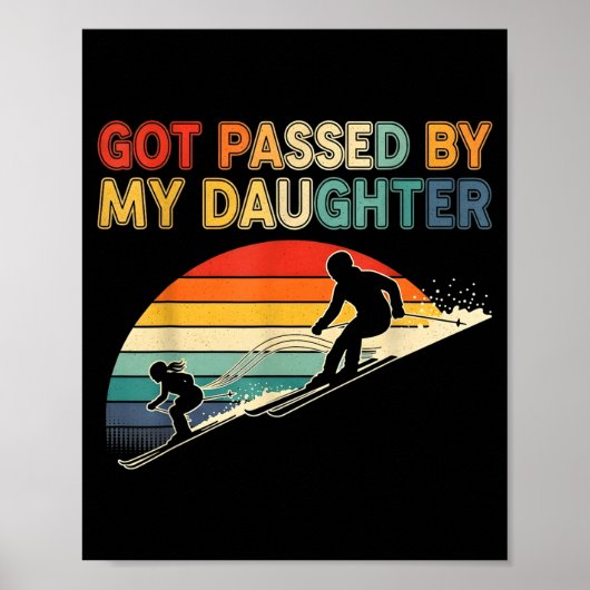 Poster Got Ped By My Daughter Funny Ski (Devant)