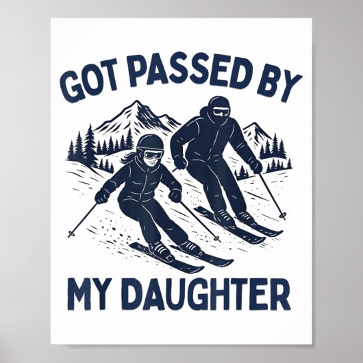 Poster Got Ped By My Daughter Funny Skiing  (Devant)