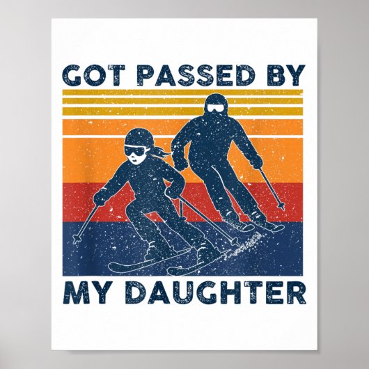 Poster Got Ped By My Daughter Funny Skiing (Devant)