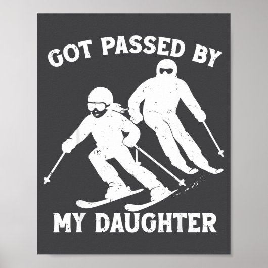 Poster Got Ped By My Daughter Funny Skiing Dad Ski Trip  (Devant)