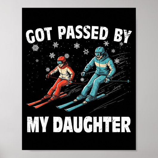 Poster Got Ped By My Daughter Funny Skiing Funny Family D (Devant)