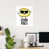 Poster Gouda Vibes Blague de Fromage Drôle (Bureau à domicile)
