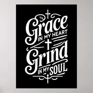 Poster Grace in My Heart, Grind in My Soul - Hustle