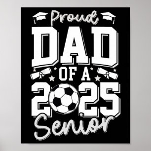 Poster Graduate Fier Papa D'Un Joueur De Soccer Senior 20